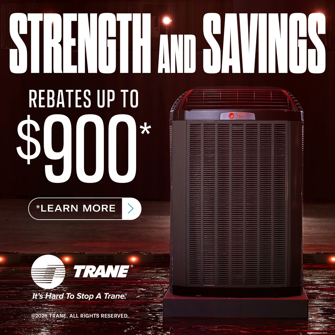 Trane Spring 2026 Strength and Savings promotion with rebates up to $900 on qualifying air conditioning systems