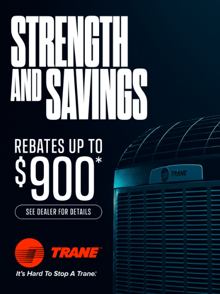 Trane Spring 2026 Strength and Savings promotion with rebates up to $900 on qualifying air conditioning systems